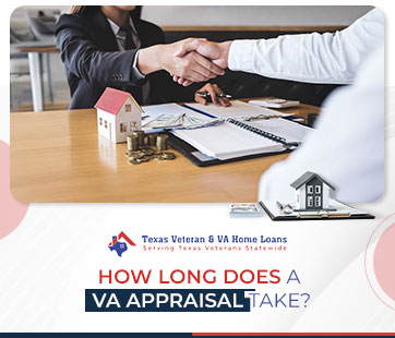 howlongdoesavaappraisaltake_x | texas veteran va home loans how long does a va appraisal take